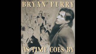 Video thumbnail of "Bryan Ferry - Time On My Hands"