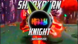 Shadxwbxrn - Knight (Bass Boosted)