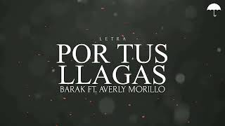 Video-Miniaturansicht von „Barak - Por Tus Llagas Ft. Averly Morillo   ( Letra )“