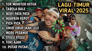 Download Lagu LAGU VIRAL 2025 LAGU TIMUR TOR MONITOR KETUA | TABOLA BALE |UBUR UBUR IKAN LELE MP3