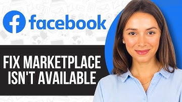 How to Fix Facebook Marketplace Isn’t Available to You 2024
