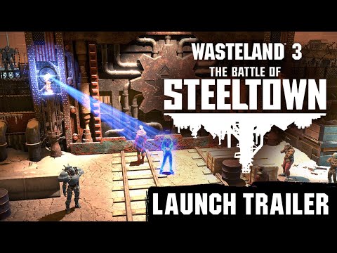 Wasteland 3: The Battle of Steeltown Launch Trailer