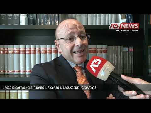 IL ROGO DI CASTAGNOLE, PRONTO IL RICORSO IN CASSAZIONE | 19/02/2025