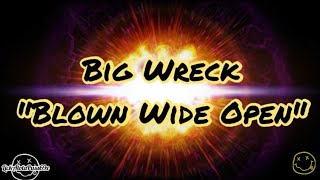 Video thumbnail of "Big Wreck - Blown Wide Open (Lyrics)"