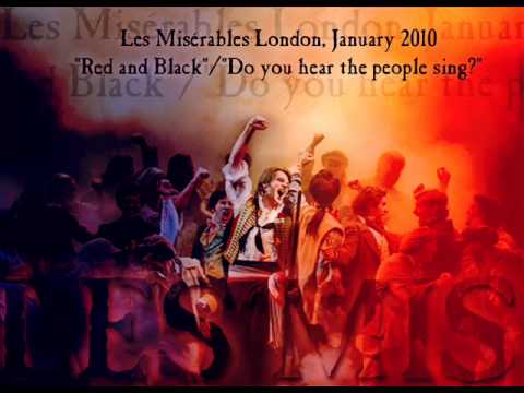 Les Misrables: Red And Black & Do You Hear The People Sing (London)