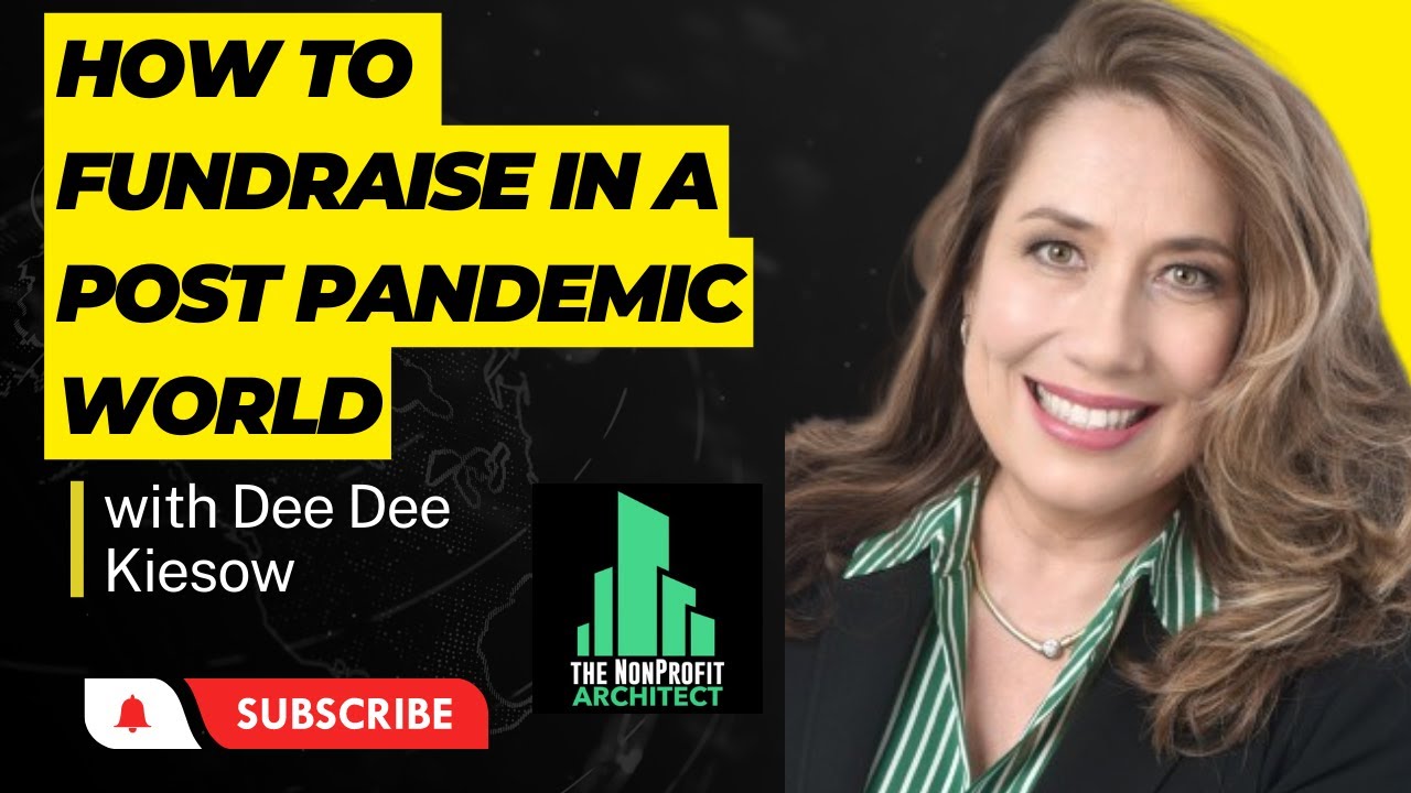 How to Fundraise in the Post Pandemic World with Dee Dee Kiesow