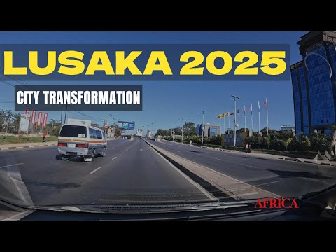 LUSAKA LIKE YOU HAVE NEVER SEEN IT 2025 CITY DRIVE TOUR 
