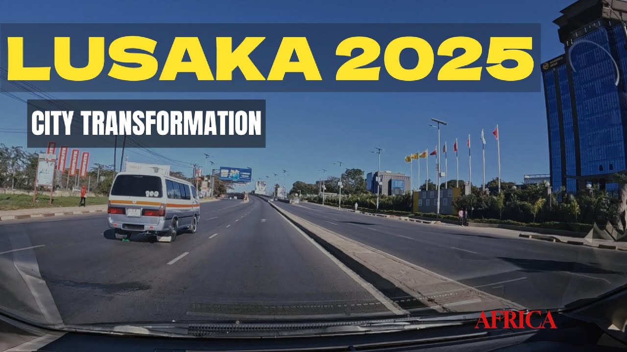 LUSAKA 🇿🇲  LIKE YOU HAVE NEVER SEEN IT |2025 CITY DRIVE TOUR 🇿🇲