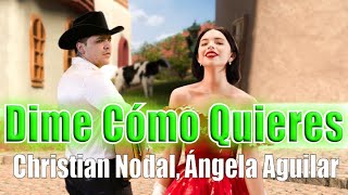 Christian Nodal ft. Ángela Aguilar "Dime Como Quieres" Video de letra #christiannodalexitos