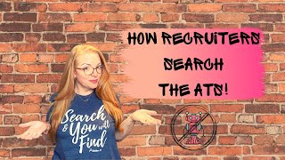 How Recruiters Search The ATS!