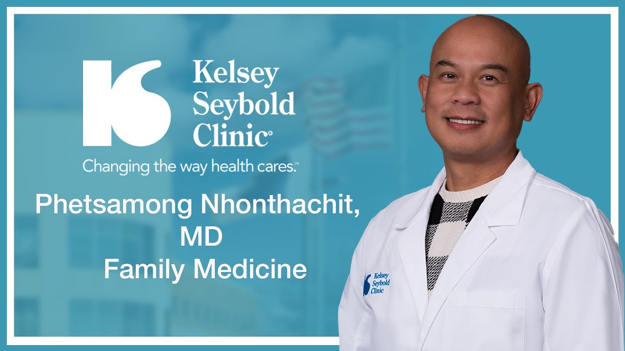 Phetsamong Nhonthachit, MD Family Medicine KelseySeybold YouTube