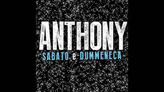 Video thumbnail of "Anthony - Un amore per metà"