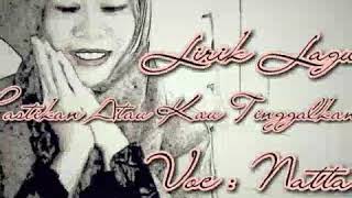 Download Lagu Lirik_Lagu_Natta_"Pastikan Atau Kau Tinggalkan"_