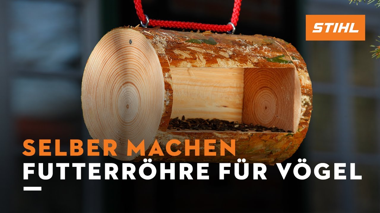 Futterröhre für Vögel mit der Kettensäge bauen Anleitung YouTube