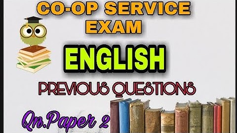 CO-OP SERVICE EXAM ENGLISH PREVIOUS QUESTIONS||QN.PAPER 2 CSEB EXAM