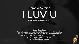 Sofia Carson, R3HAB - I Luv U (Karaoke Version)