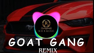 GOAT GANG REMIX