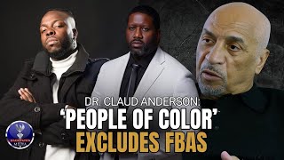 Dr. Claud Anderson Says People Of Color Never Included FBAs. Here’s Why We Drew The Line