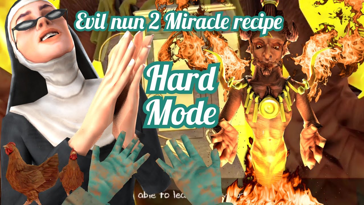 Evil nun 2 HARD mode Miracle recipe