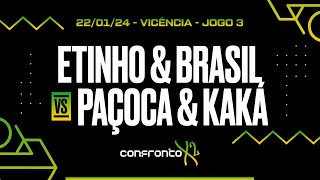 Thumbnail for X2 / VICÊNCIA 2024 - KAKÁ/PAÇOCA X ETINHO/BRASIL
