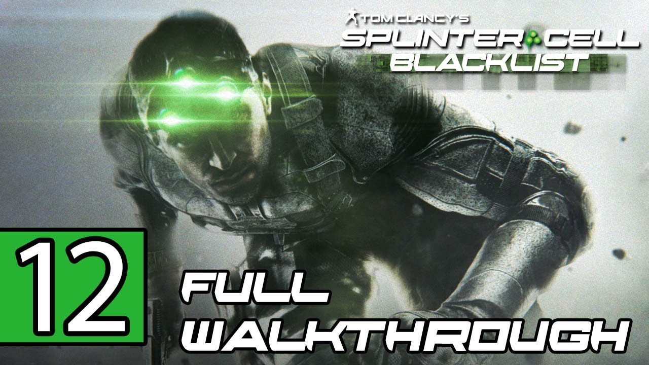 Splinter Cell: Blacklist Walkthrough PART 12 Lets Play Gameplay [PS3] TRUE-HD QUALITY