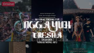 DJ NGGAYUH TRESNA (DUH DEK NIMAS WONG AYU) FULL SONG LAGU JAWA VIRAL TIKTOK TERBARU 2026