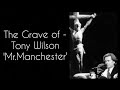 The Grave of - Tony Wilson 'Mr.Manchester'