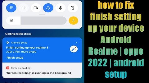 how to fix finish setting up your device Android Realme | oppo 2022 | android setup