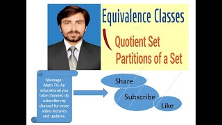 Equivalence classes, Quotient set, Partition of a set | SET THEORY