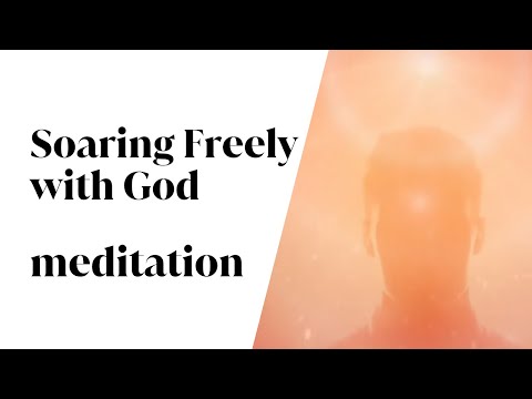 Soaring freely with God