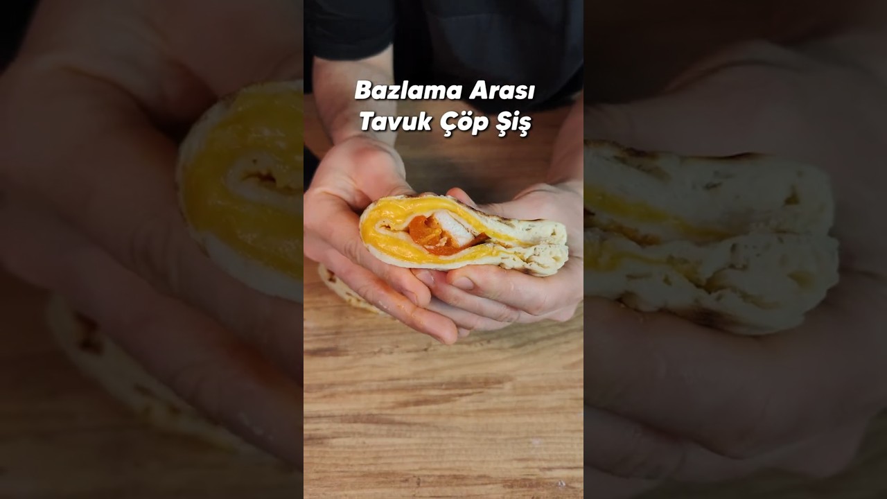 Bazlama Arası Tavuk Çöp Şiş Yapıyoruz Bazlama Arası Tavuk Çöp Şiş Yapıyoruz