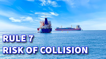 Rule 7:  Risk Of Collision | Navigation Rules Of The Road