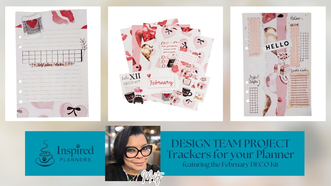 Inspired Planners Design Team - Misty Al-Eryani's Tracking Pages w/ the Tula XII February DECO Kit