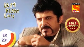 Ep 231 - Lala Gehlot's Game Plan  - Left Right Left -  Full Episode