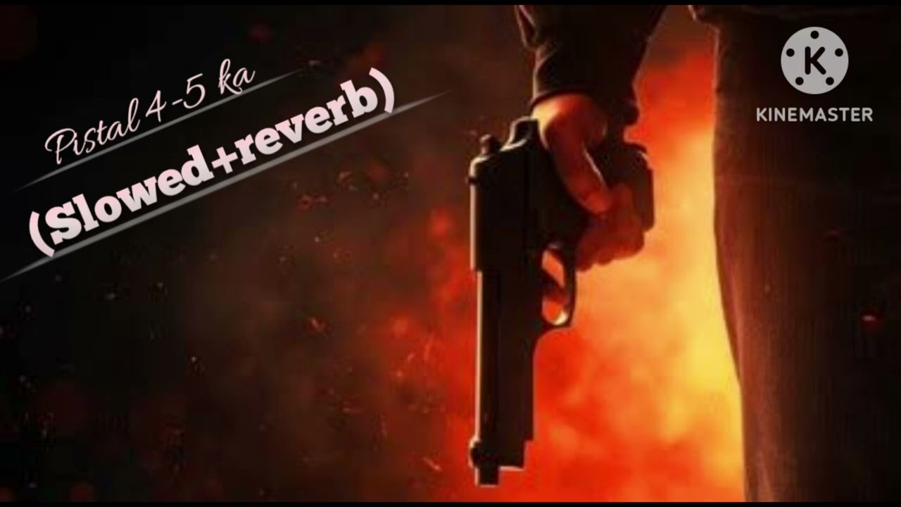 Pistal 4-5 ka (Slowed+reverb) (bassboosted)