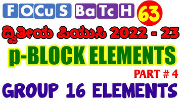 p-BLOCK ELEMENTS - PART # 4 /FOCUS BATCH FOR PU-2/ GROUP 16 ELEMENTS - PROPERTIES