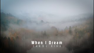Carol Kidd - When I Dream (lyrics, 번역, 고음질, MV)