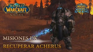 [MISIONES DK - CLASSIC WOTLK] - RECUPERAR ACHERUS