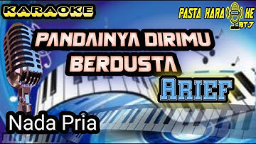 Arief - Pandainya Dirimu Berdusta [Karaoke] | Nada Pria | Pasta Music || KPM