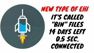 NEW TYPE OF EHI 14 DAYS LEFT | ITS CALLED BIN | HTTP INJECTOR BY SOFIE OFFICIAL