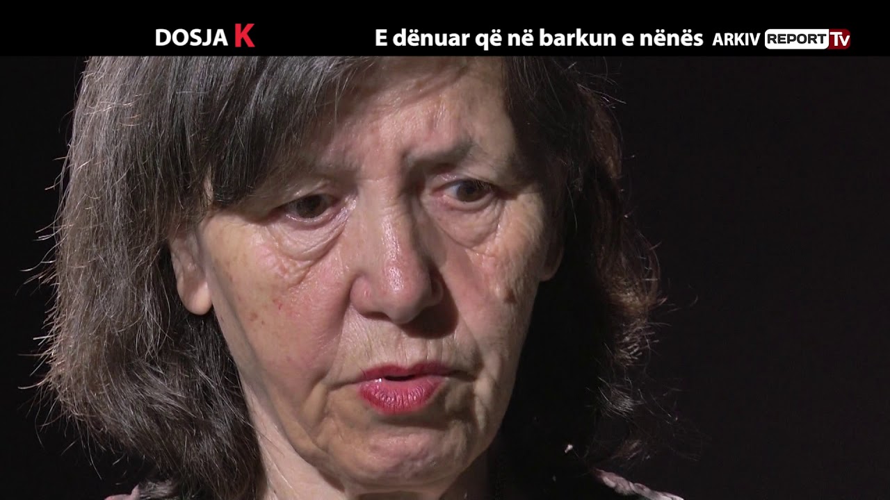 DOSJA K - E DENUAR QE NE BARKUN E NENES