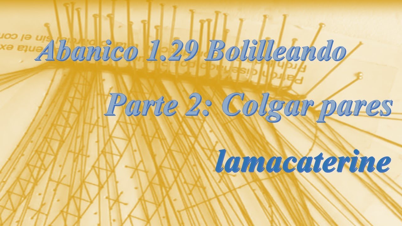 02/4 Abanico encaje de bolillos patrón 1.29 Bolilleando: Inicio