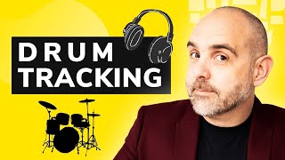 DRUM TRACKING in the Studio [How To Get Started With The Basics]