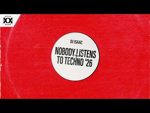 DJ Isaac - Nobody Listens To Techno '26 [Official Visualizer]