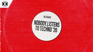 DJ Isaac - Nobody Listens To Techno '26 [Official Visualizer]