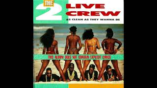 The 2 Live Crew - You Got Larceny