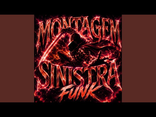 MONTAGEM SINISTRA FUNK