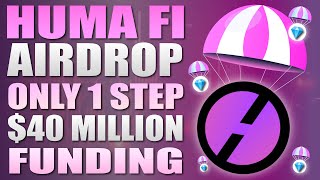 💎 Huma Finance Airdrop - Only 1 Step 💎   $46 3 Million in Funding 💰 DO NOT MISS THIS