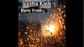 Sasha Kich - Rain Track