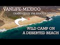 MESSICO - VANLIFE - CAMPEGGIO SU UNA SPIAGGIA DESERTA E MINI TOUR DEL MEZZO 4X4! [ ITA sottotitoli ]